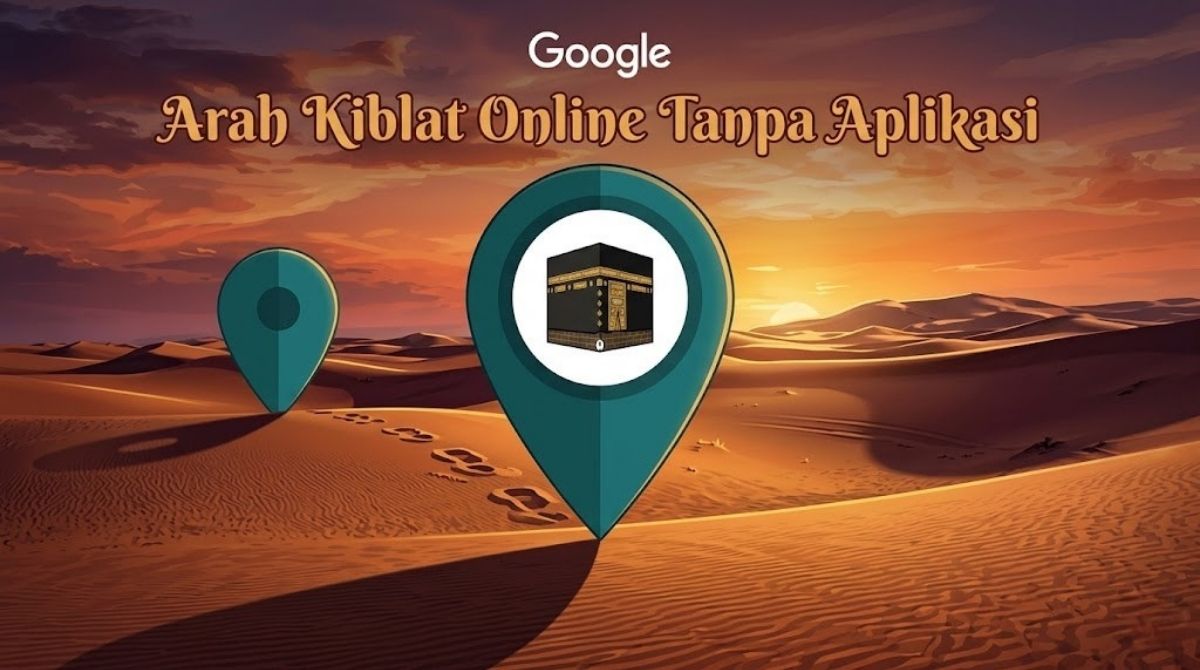 Arah Kiblat Online Tanpa Aplikasi