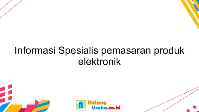 spesialis promosi penjualan produk elektronik 1fa7c8