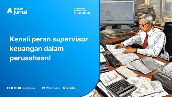 supervisor akuntansi dan pelaporan keuangan 686352